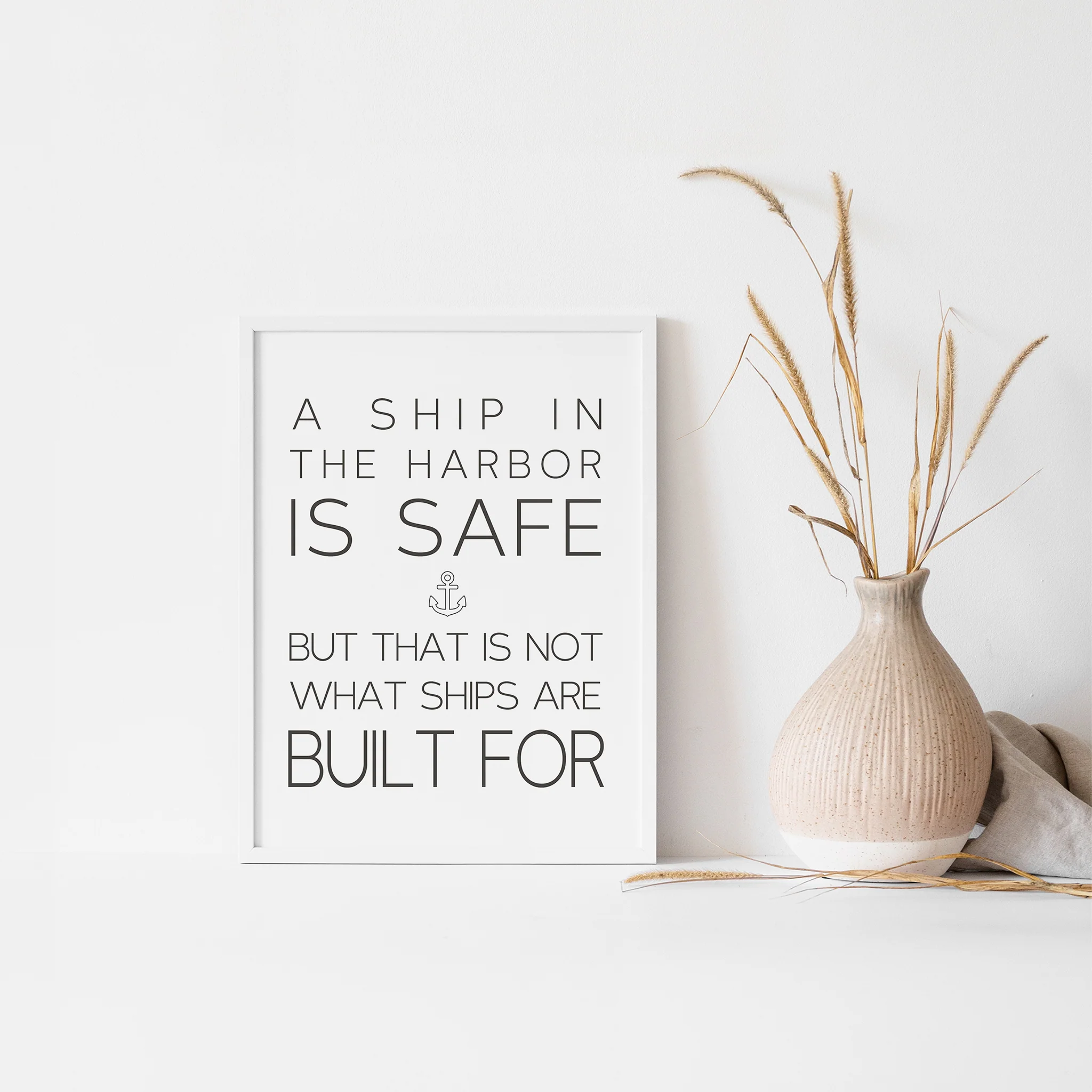 "A Ship in the Harbor is Safe, but That's Not What Ships are Built For," Inspirational Wall Art Print - Image 3