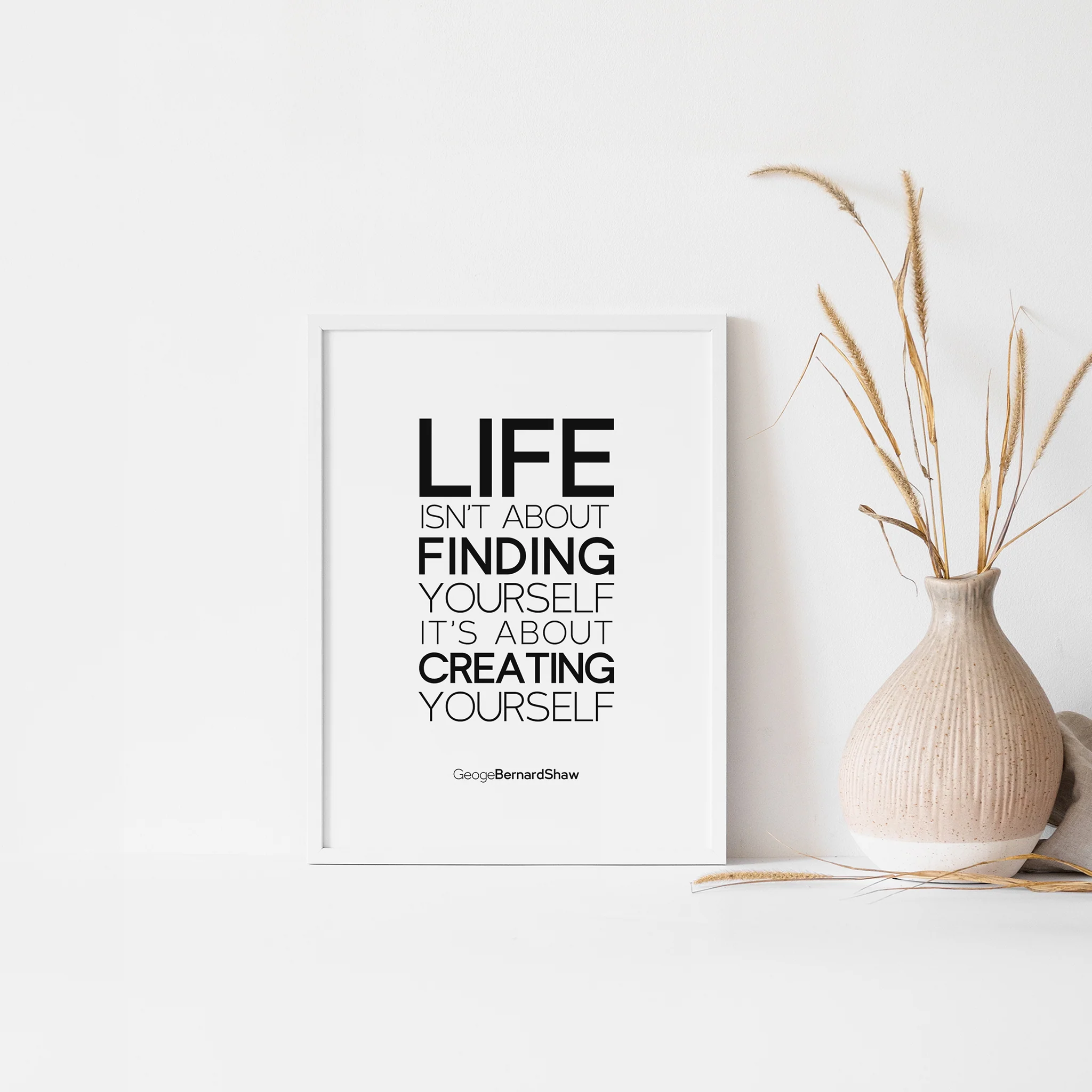 "Life isn't about finding yourself. It's about creating yourself. " Inspirational Quote Wall Poster - Image 3