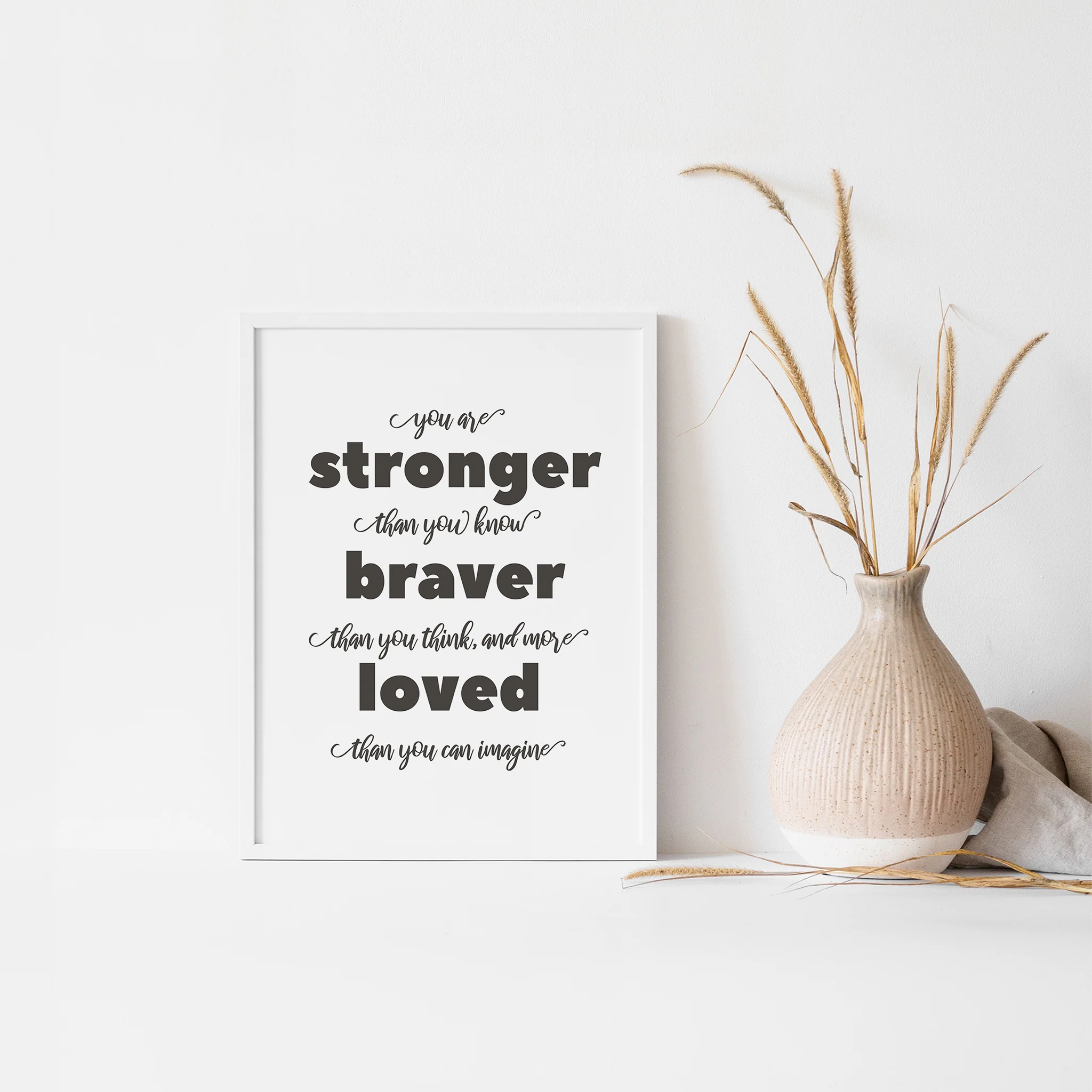 "You are stronger than you know, braver than you think, and more loved than you can imagine," Inspirational Wall Art Print - Image 3